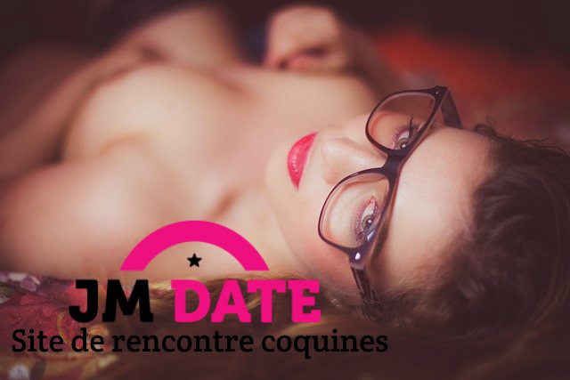 J&M Date site de rencontre coquines et libertines